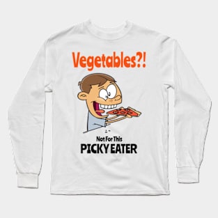 Picky Eater Food Design For Fussy Eaters Long Sleeve T-Shirt